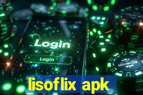 lisoflix apk