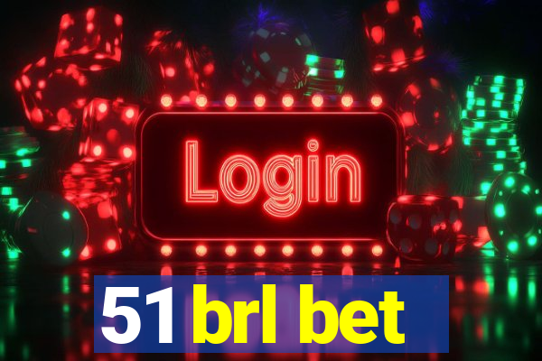 51 brl bet