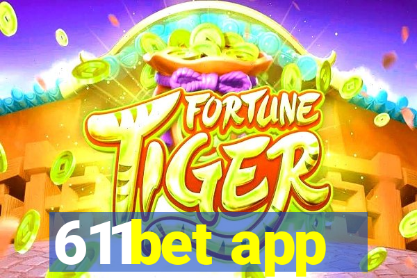 611bet app