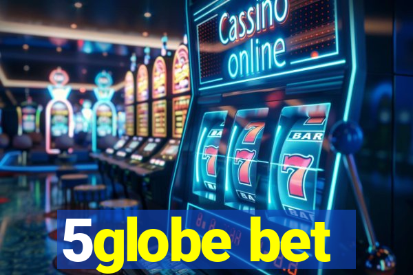 5globe bet