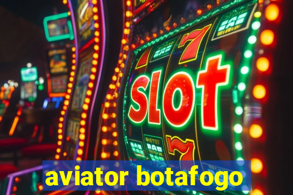 aviator botafogo