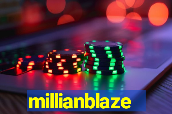 millianblaze