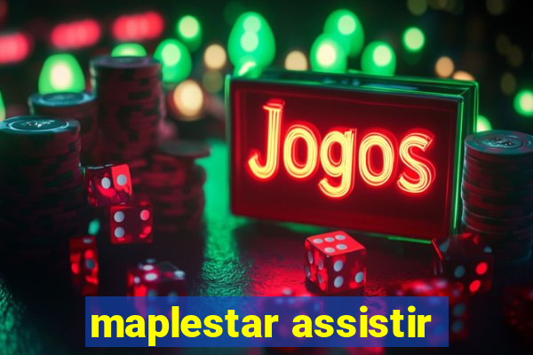 maplestar assistir