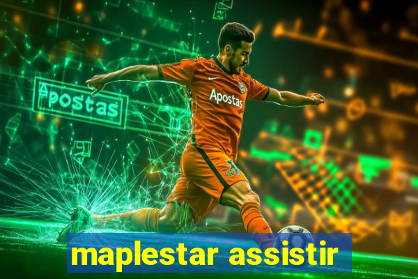 maplestar assistir