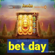 bet day