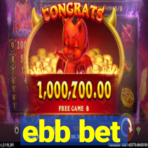 ebb bet