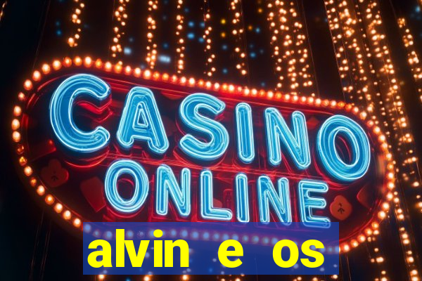 alvin e os esquilos 3 rede canais