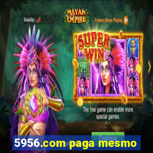 5956.com paga mesmo