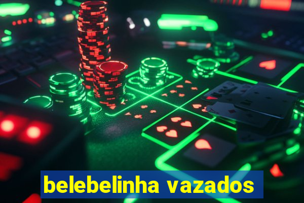 belebelinha vazados