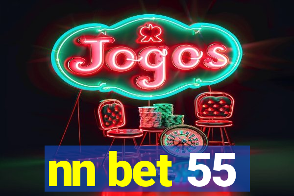nn bet 55
