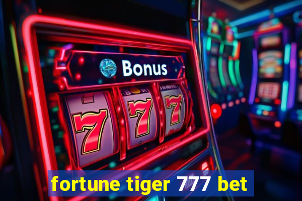 fortune tiger 777 bet