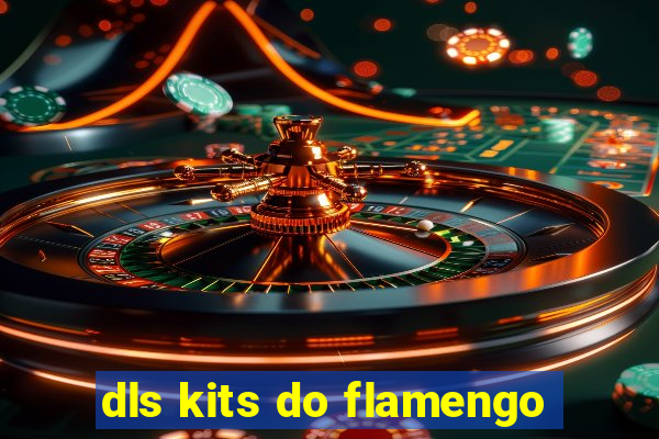 dls kits do flamengo