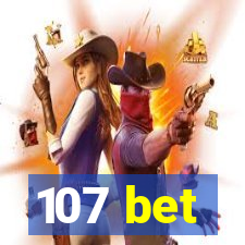 107 bet