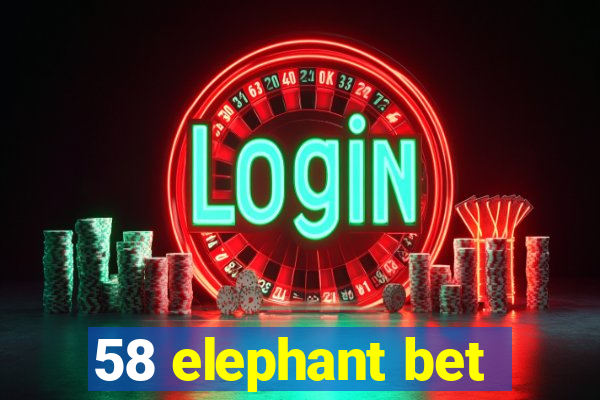58 elephant bet