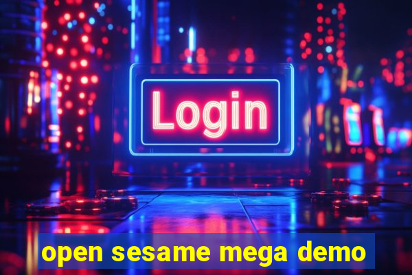 open sesame mega demo