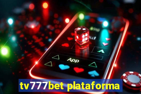 tv777bet plataforma
