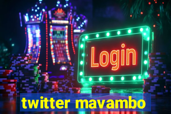 twitter mavambo