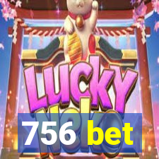 756 bet