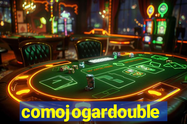 comojogardouble
