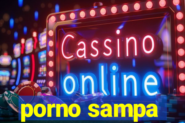 porno sampa