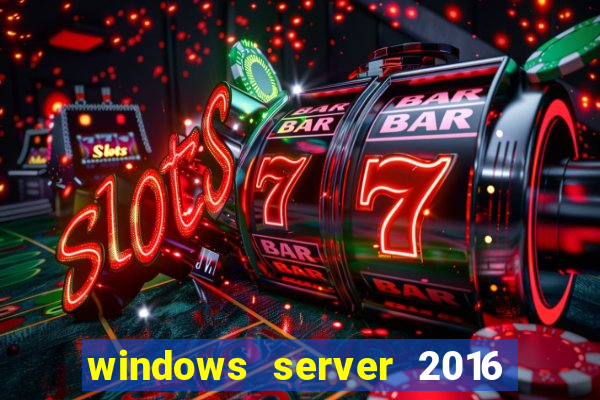 windows server 2016 download iso