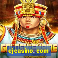 ejcasino. com
