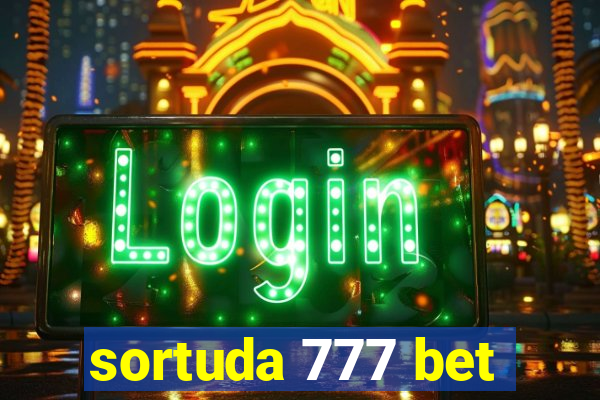 sortuda 777 bet