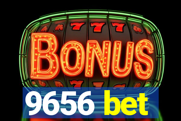 9656 bet