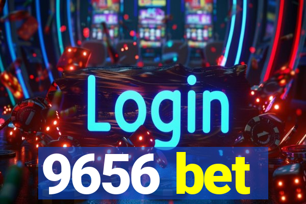 9656 bet