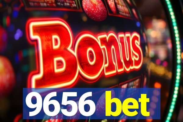 9656 bet