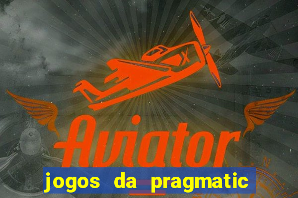 jogos da pragmatic que mais pagam