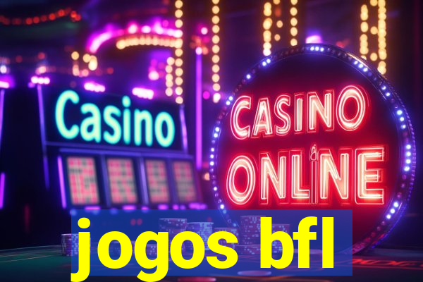 jogos bfl