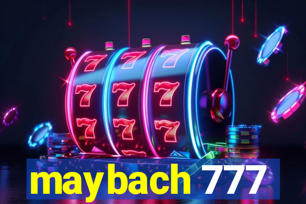 maybach 777
