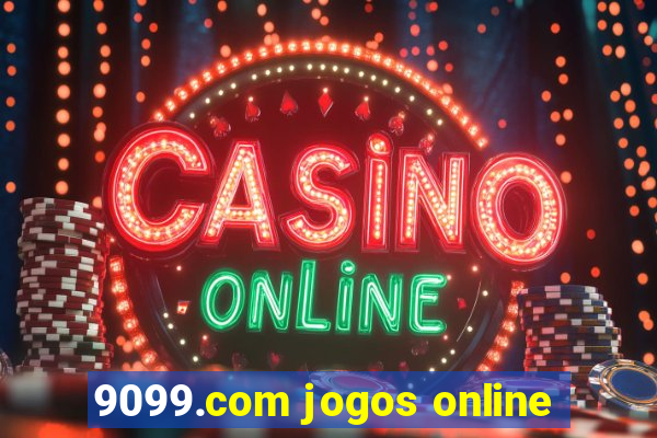 9099.com jogos online