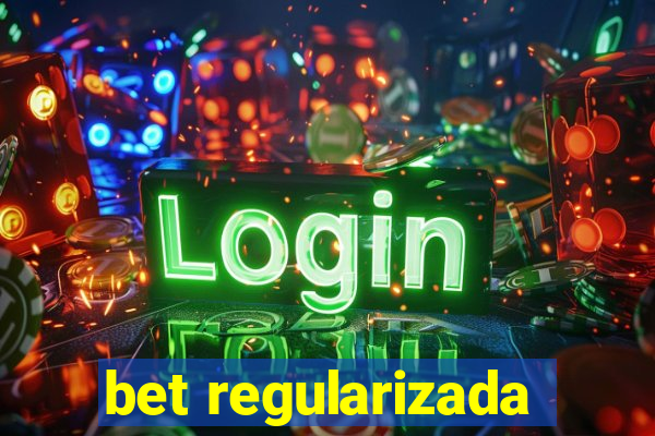 bet regularizada