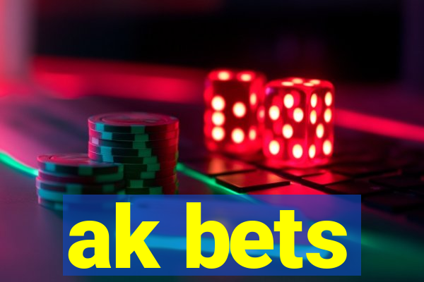 ak bets