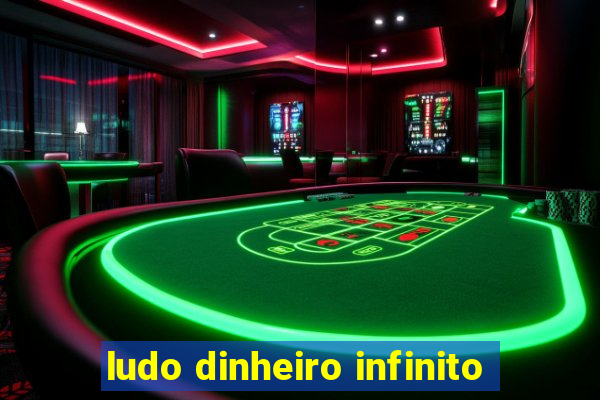 ludo dinheiro infinito