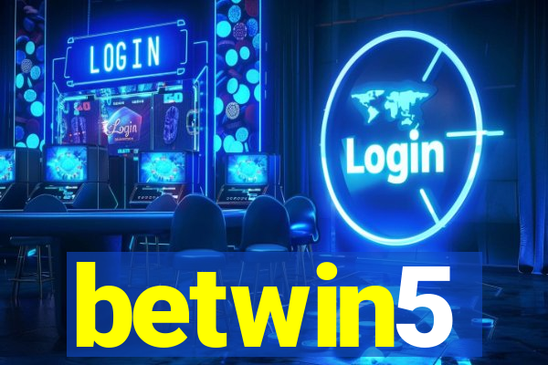 betwin5