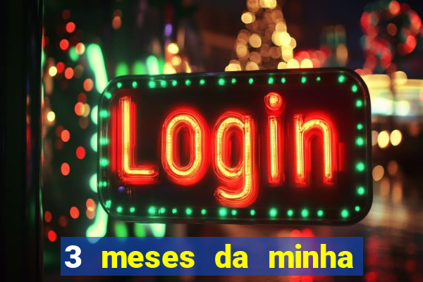 3 meses da minha princesa tumblr