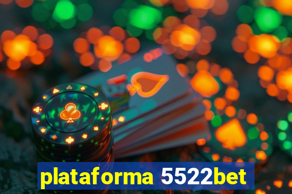 plataforma 5522bet