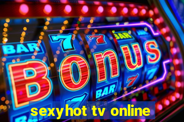 sexyhot tv online