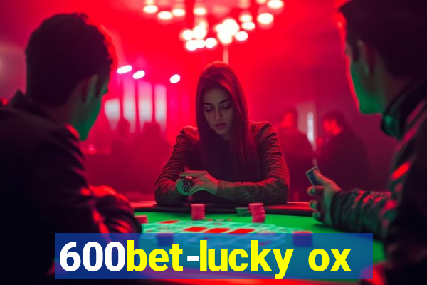 600bet-lucky ox