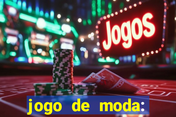 jogo de moda: maquiagem vestir