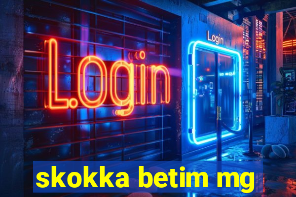 skokka betim mg
