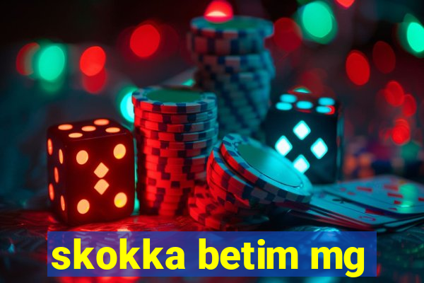 skokka betim mg