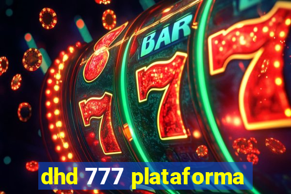 dhd 777 plataforma