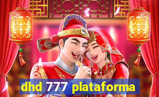 dhd 777 plataforma