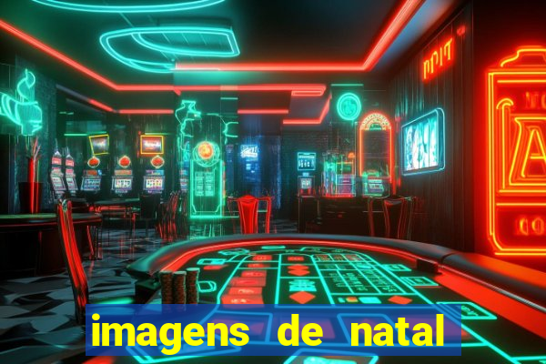 imagens de natal com frases