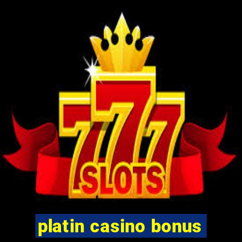 platin casino bonus
