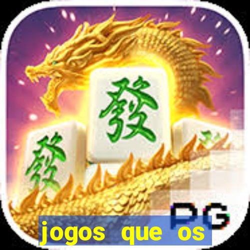 jogos que os famosos jogam para ganhar dinheiro